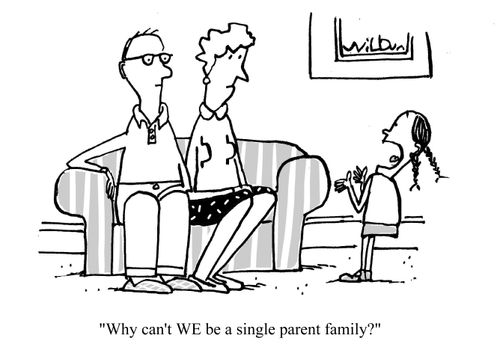 'Why can't we be a one parent family?'