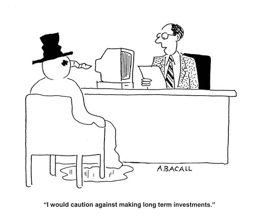 'I would caution against making long term investments.'