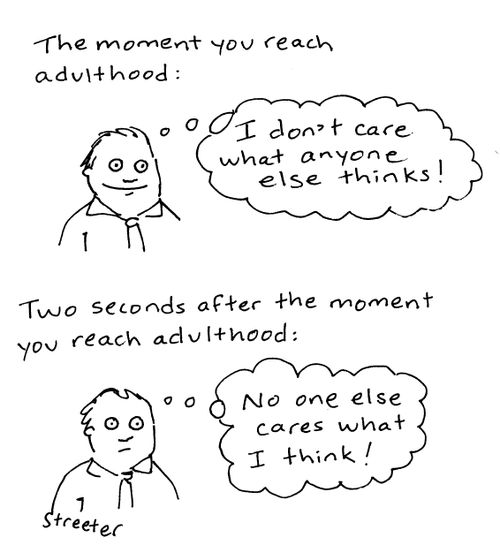 Two seconds after the moment you reach adulthood.
