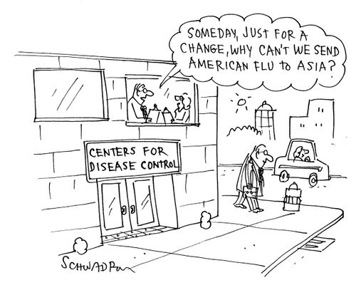 'Someday, just for a change, why can't we send American Flu to Asia?'