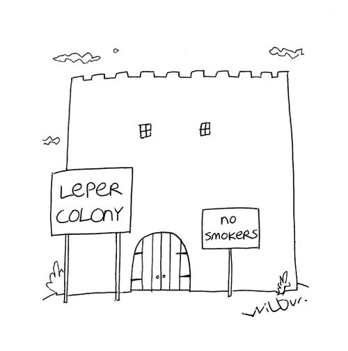 'Leper Colony - No Smokers.'