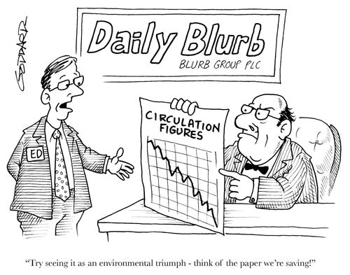 'Try seeing it as an environmental triumph - think of the paper we're saving!'