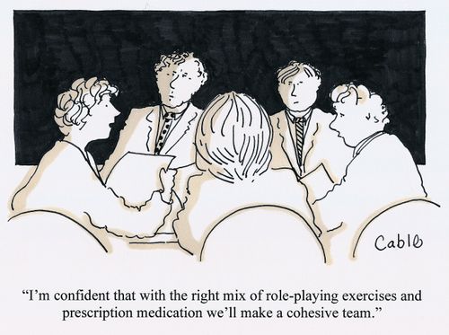 'I'm confident that with the right mix of role-playing exercises and prescription medication we'll make a cohesive team.'