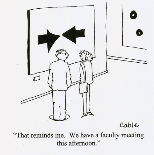 'That reminds me.  We have a faculty meeting this afternoon.'