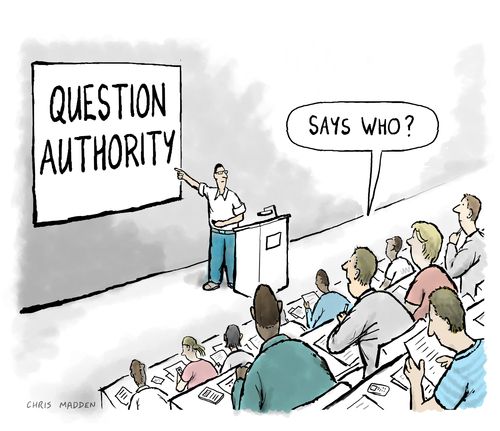 A lecture on the subject of questioning authority...