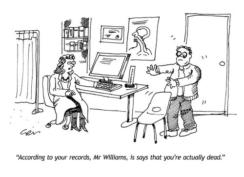 'According to you records you're actually dead.'