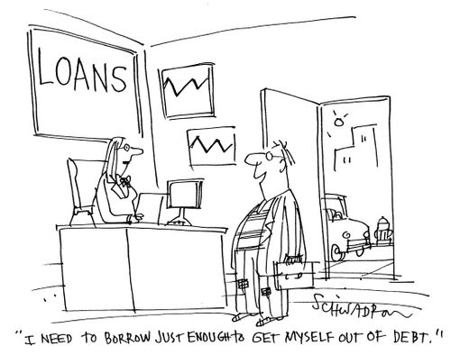'I need to borrow enough to get myself out of debt.'