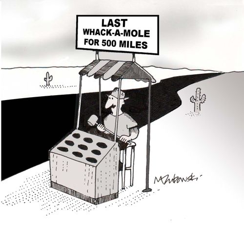 LAST WHACK-A-MOLE FOR 500 MILES.