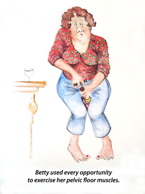 Betty used every opportunity to exercise her pelvic floor muscles.