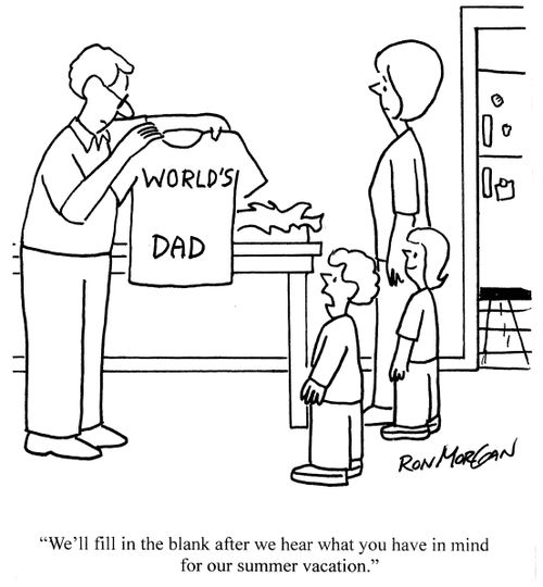 'We'll fill in the blank after we hear what you have in mind for our summer vacation.'