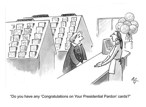 'Do you have any 'Congratulations on Your Presidential Pardon's' cards?'