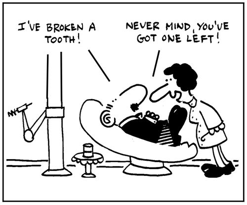 'I've broken a tooth.'