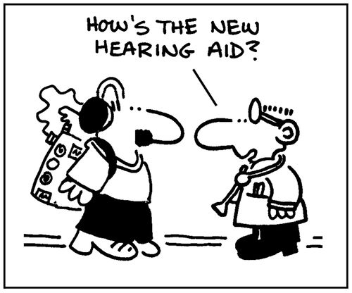 'How's the new hearing aid?'