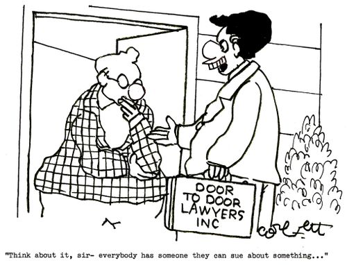 Door To door Lawyers, Inc: 'Think about it, sir - everybody has someone they can sue about something...'