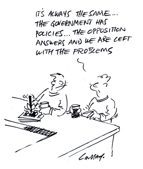 "It's always the same, the government has policies, the opposition answers and we're left with the problems."