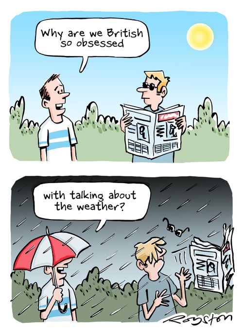 "Why are we British so obsessed ... with talking about the weather?"
