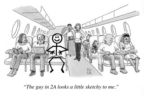 "The guy in 2A looks a little sketchy to me."