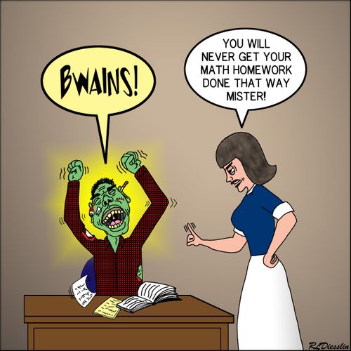 "You will never get your math homework done that way mister!"