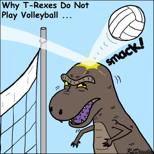 "Why T-Rexes do not play volleyball..."