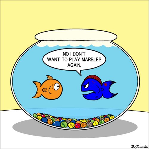 "No I don't want to play marbles again."
