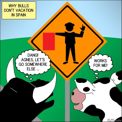 Why Bulls Don't Vacation in Spain.