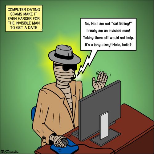 Computer dating scams make it even harder for the Invisible Man to get a date.