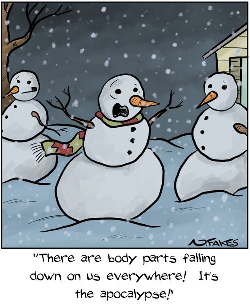 "There are body parts falling down on us everywhere! It's the apocalypse!"