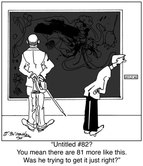  'Untitled #82? You mean there are 81 more like this. Was he trying to get it just right?'