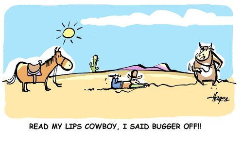 'Read my lips cowboy, I said bugger off!!'
