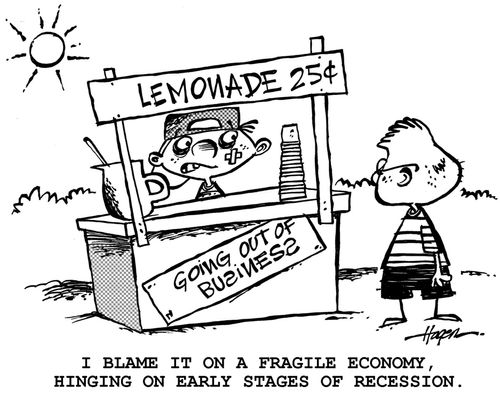 'I blame it on a fragile economy hinging on early stages of recession.'