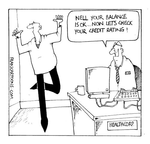 "Welll your balance is OK...now lets check your credit rating!"