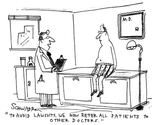 'To avoid lawsuits, we now refer all patients to other doctors.'