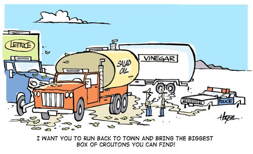 'I want you to run back to town and bring the biggest box of croutons you can find!'