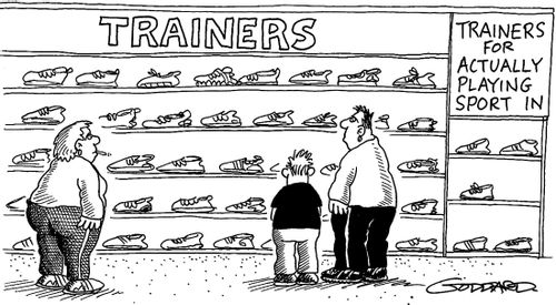 'Trainers for actually playing sport in.'