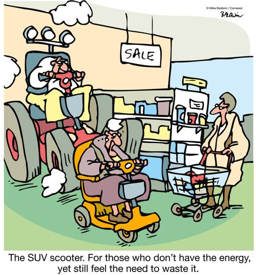 "The SUV scooter. For those who don't have the energy, yet still feel the need to waste it."