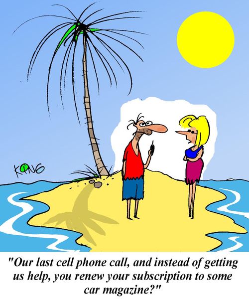 'Our last cell phone call, and instead of getting us help, you renew your subscription to some car magazine?'