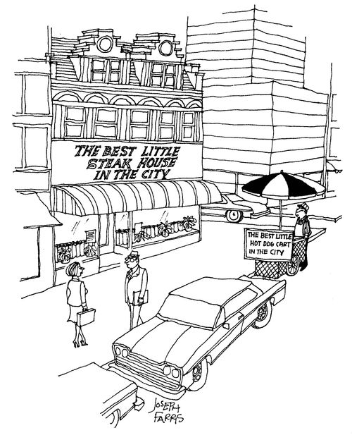 The best little steak house in the city / The best little hot dog cart in the city.