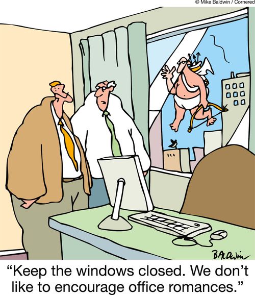 'Keep the windows closed. We don't like to encourage office romances.'