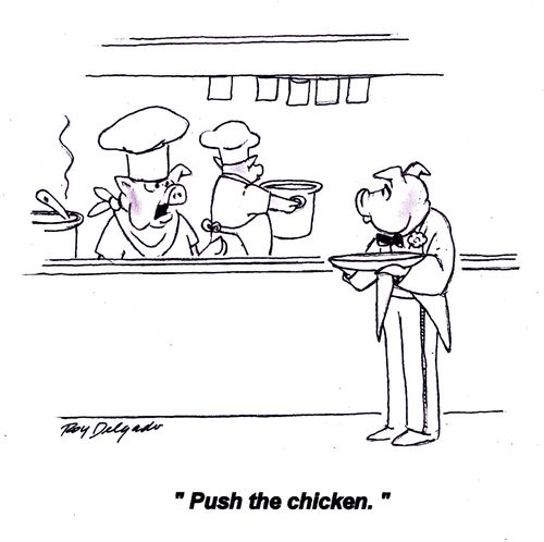 'Push the chicken.'