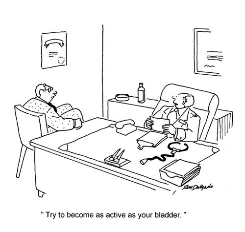 'Try to become as active as your bladder.'