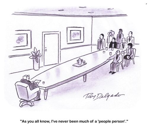 'As you all know, I've never been much of a 'people person'.'