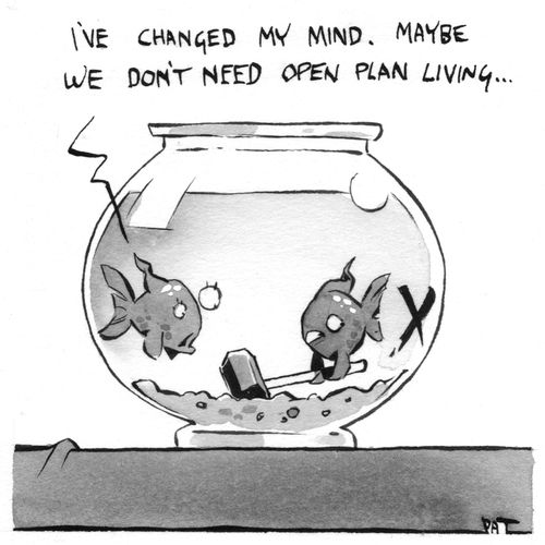 'I've changed my minds. Maybe we don't need open plan living.'