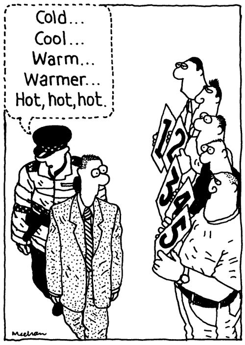 'Cold... Cool... Warm... Warmer... Hot, hot, hot.'