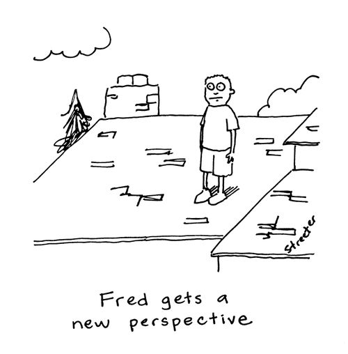 Fred gets a new perspective.