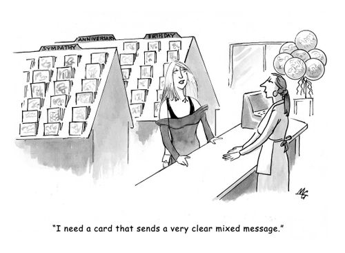 'I need a card that sends a very clear mixed message.'