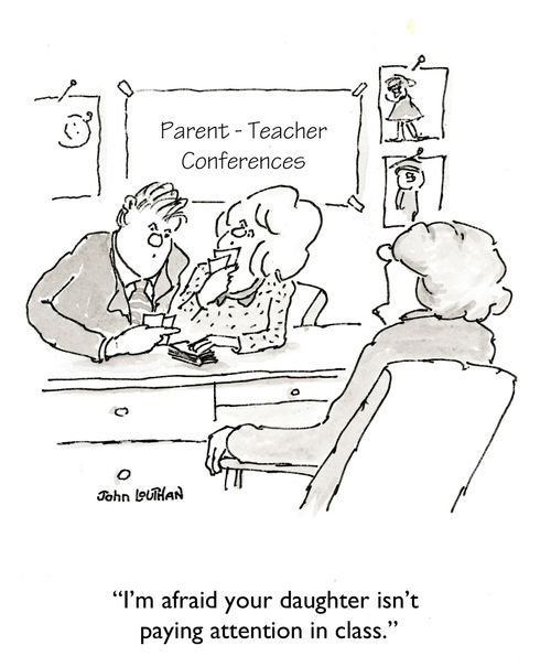 'I'm afraid your daughter isn't paying attention in class.'
