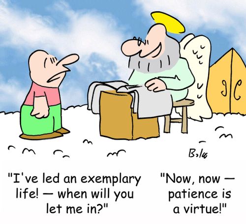 'I've led an exemplary life! - when will you let me in?'