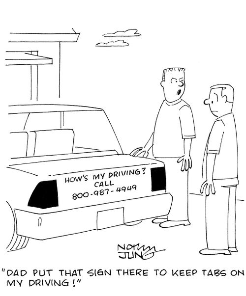 'Dad put that sign there to keep tabs on my driving!'