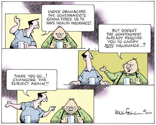 'Under Obamacare the government's gonna force us to have health insurance!'