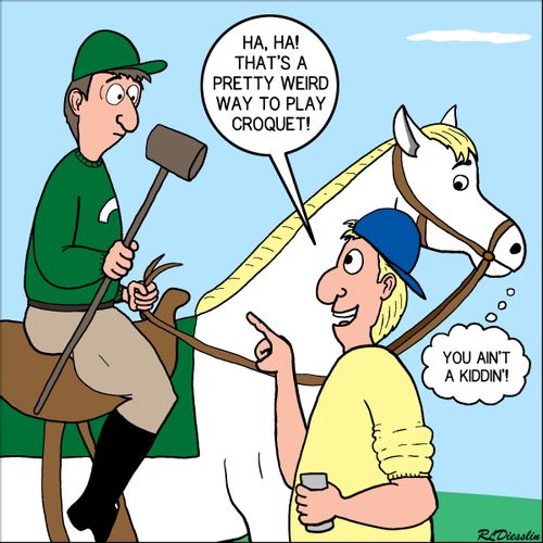 "Ha, ha! That's a pretty weird way to play croquet!"